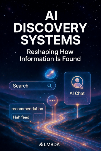 AI Discovery Systems Are Reshaping How Information Is Found