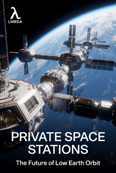 Private Space Stations May Redefine the Future of Low Earth Orbit